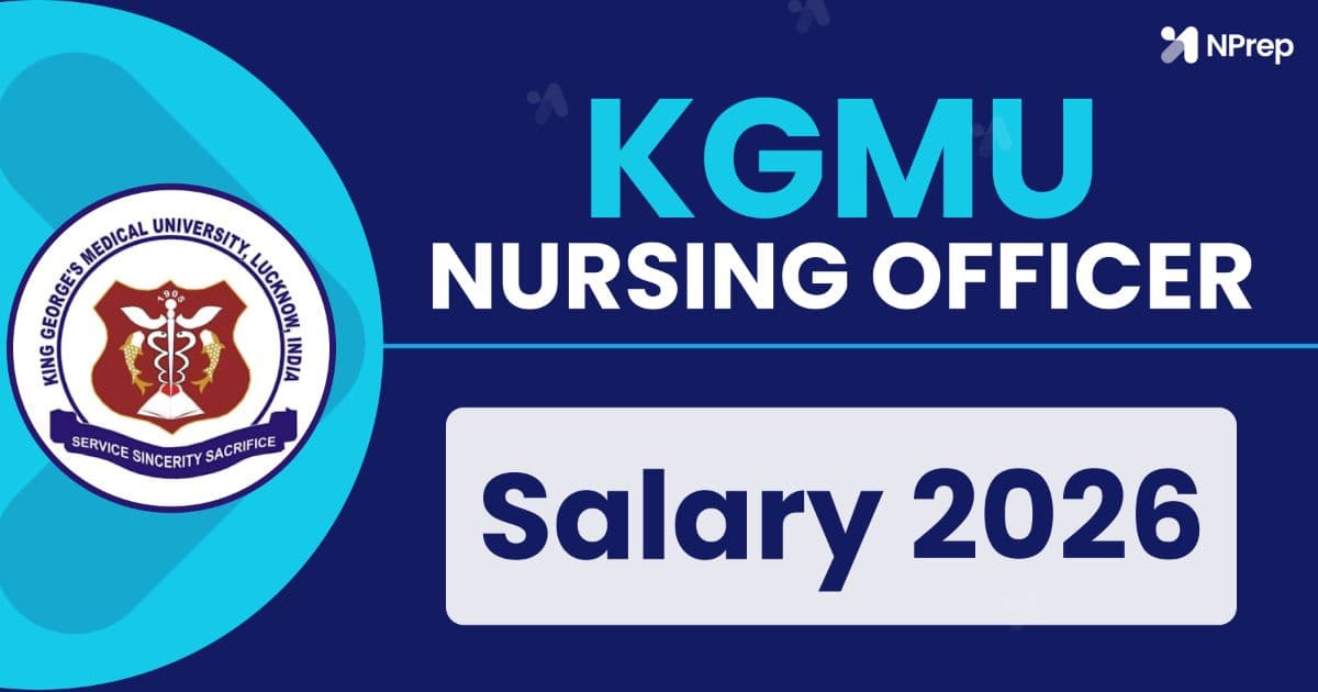 KGMU Nursing Officer Salary 2026: In-Hand Salary, Pay Scale, Allowances, Job Profile & Career Growth