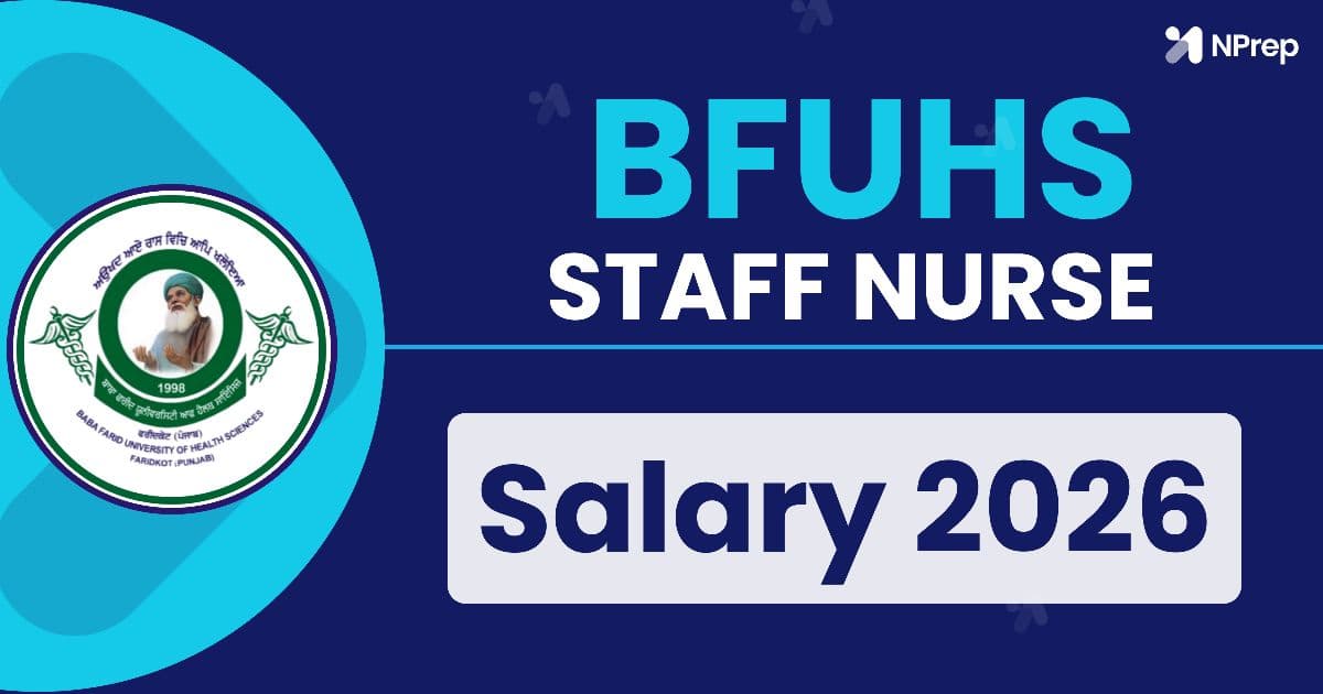 BFUHS Staff Nurse Salary 2026: In-Hand Salary, Pay Scale, Allowances, Job Profile & Career Growth