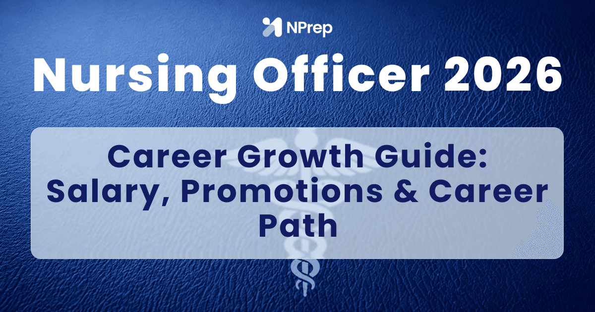 Nursing Officer Career Growth Guide: Salary, Promotions & Career Path 2026